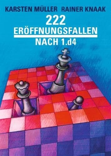 222 Eröffnungsfallen nach 1.d4 (Praxis Schach, Band 77)